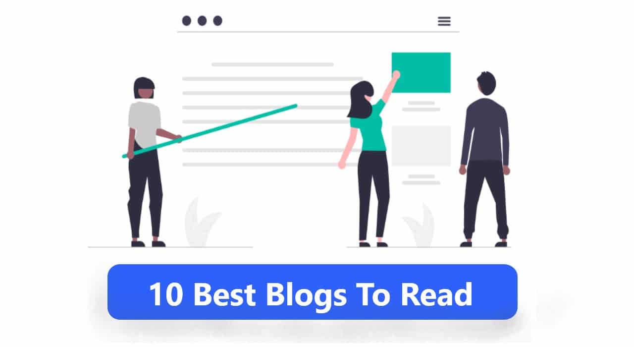 10 Best Blogs To Read Every Day