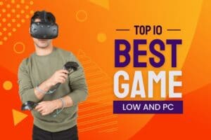 10 Best Games For low end pc